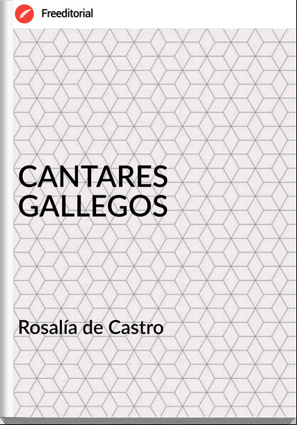  Rosalía de Castro  - CANTARES GALLEGOS