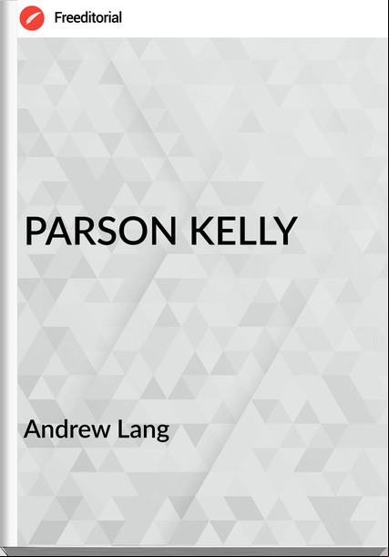  Andrew Lang - PARSON KELLY
