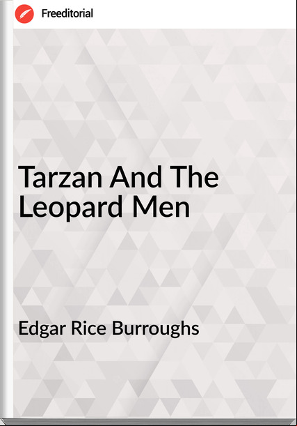 Edgar Rice Burroughs  - Tarzan And The Leopard Men