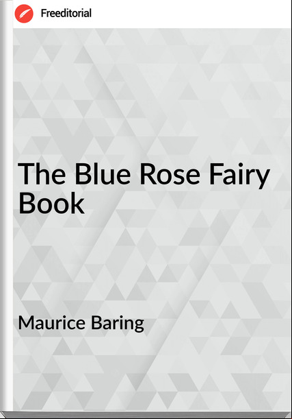 Maurice Baring The Blue Rose Fairy Book