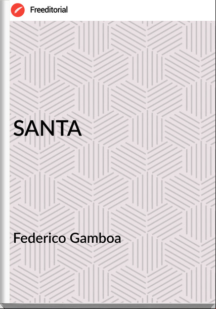 Federico Gamboa - SANTA