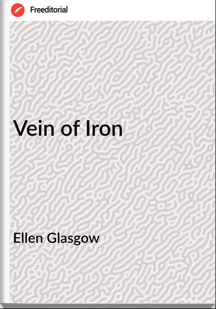 Ellen Glasgow Vein of Iron