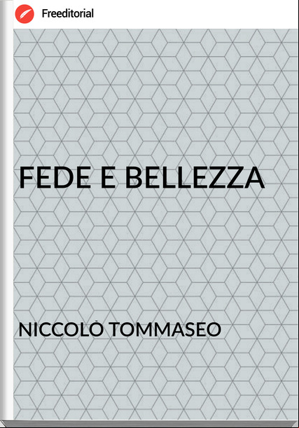 NICCOLÒ TOMMASEO FEDE E BELLEZZA