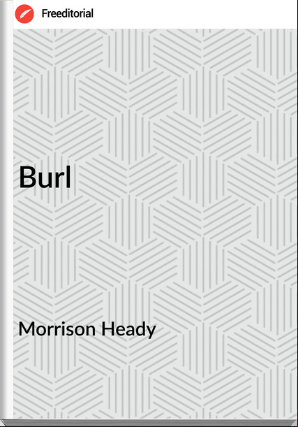 Morrison Heady - Burl