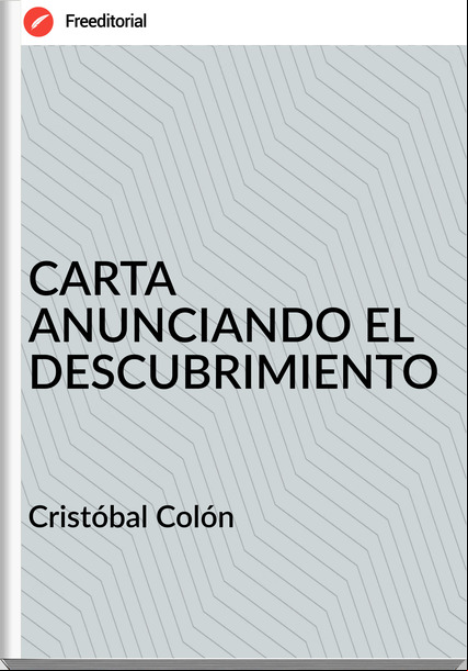 Cristóbal Colón - CARTA ANUNCIANDO EL DESCUBRIMIENTO