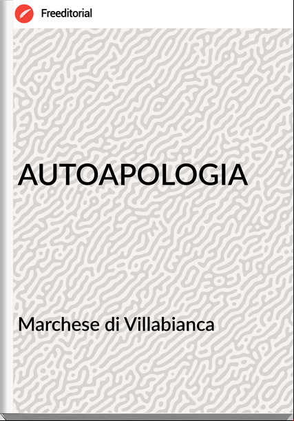 Marchese di Villabianca - AUTOAPOLOGIA