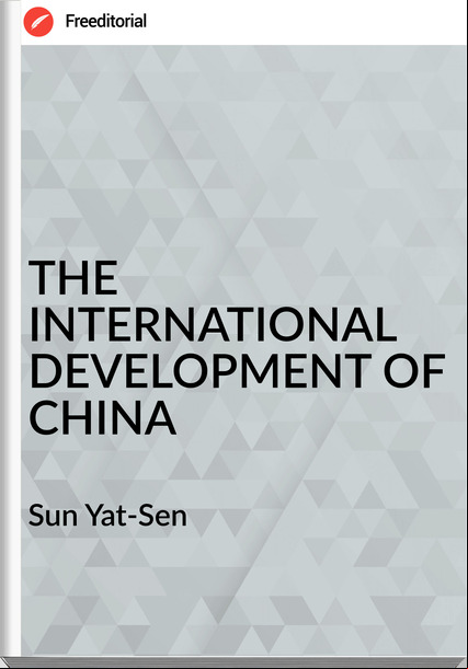 Sun Yat-Sen - THE INTERNATIONAL DEVELOPMENT OF CHINA