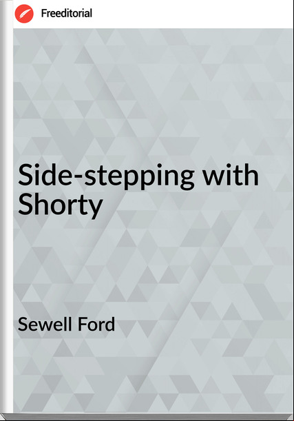 Sewell Ford - Side-stepping with Shorty