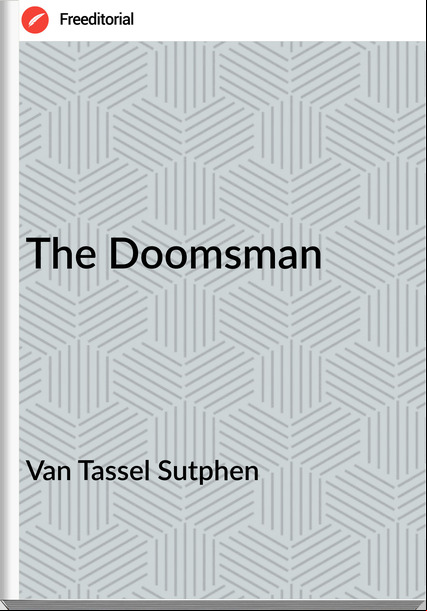Van Tassel Sutphen The Doomsman