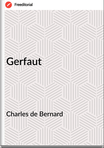 Charles de Bernard - Gerfaut