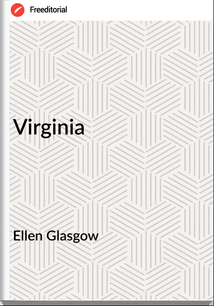 Ellen Glasgow - Virginia