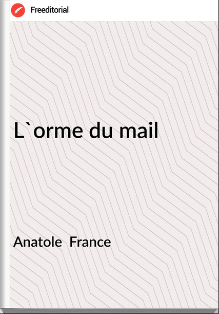 Anatole   - L'orme du mail