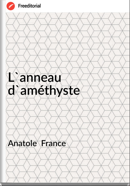 Anatole   - L'anneau d'améthyste