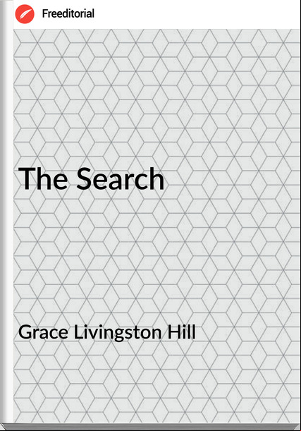 Grace Livingston Hill - The Search
