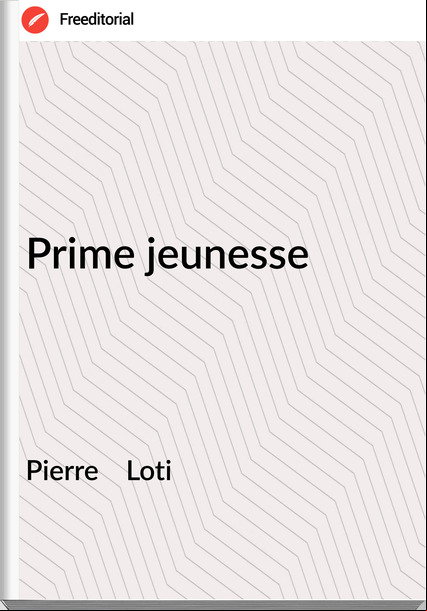 Pierre Loti Prime jeunesse