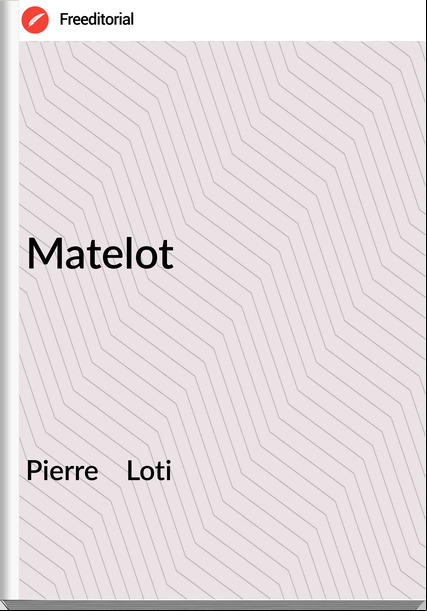 Pierre Loti Matelot