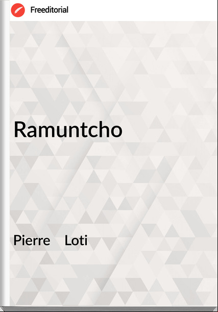 Pierre Loti Ramuntcho