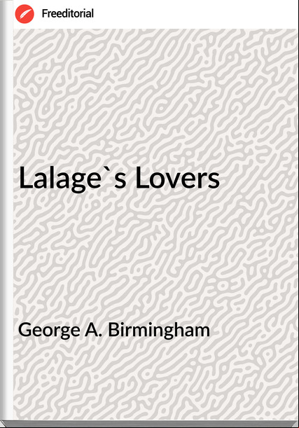 George A. Birmingham Lalage's Lovers