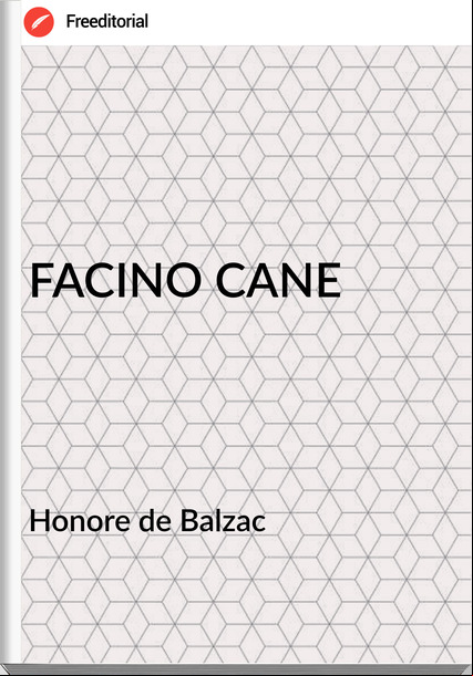  Honore de Balzac - FACINO CANE