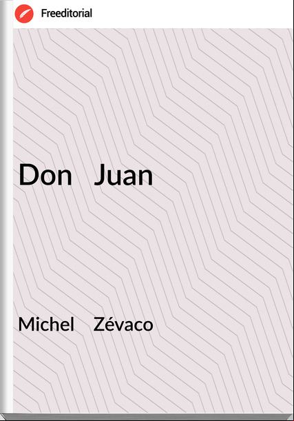 Michel    Zévaco - Don   Juan