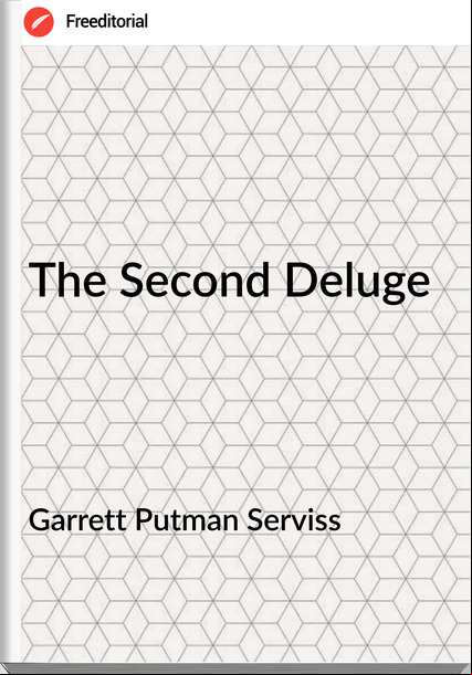 Garrett Putman Serviss - The Second Deluge