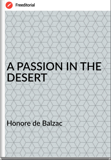  Honore de Balzac - A ION IN THE DESERT