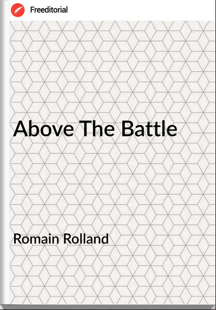 Romain Rolland  Above The Battle