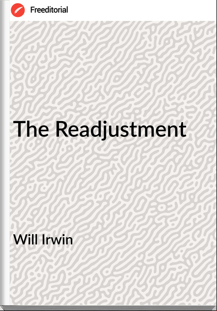 Will Irwin - The Readjustment