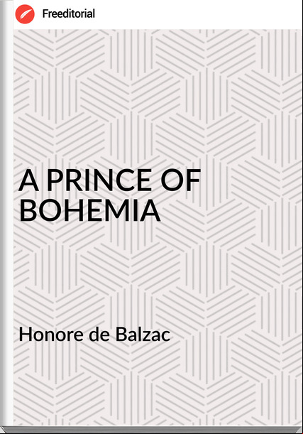  Honore de Balzac - A PRINCE OF BOHEMIA