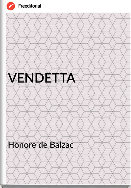 Honore de Balzac VENDETTA