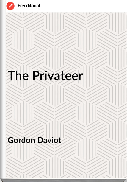 Gordon Daviot - The Privateer