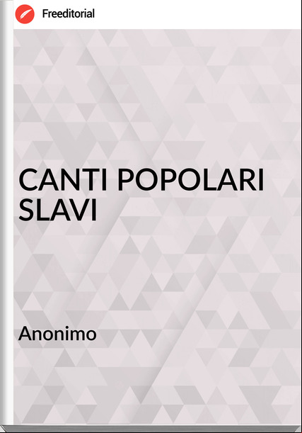 Anonimo                   - CANTI POPOLARI SLAVI