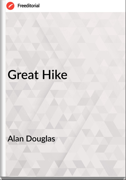 Alan Douglas - Great Hike