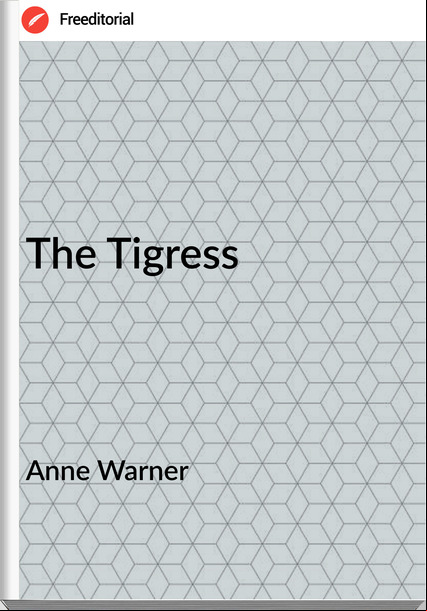  Anne Warner - The Tigress