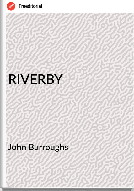 John Burroughs RIVERBY