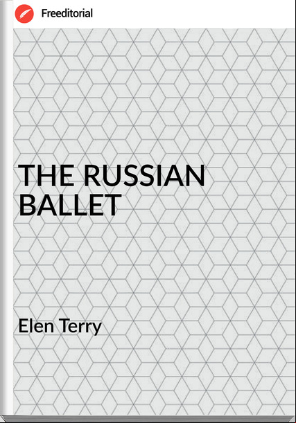 Elen Terry - THE RUSSIAN BALLET