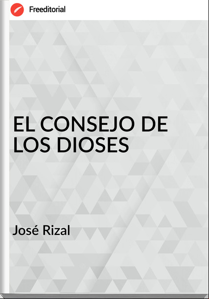 José Rizal EL CONSEJO DE LOS DIOSES