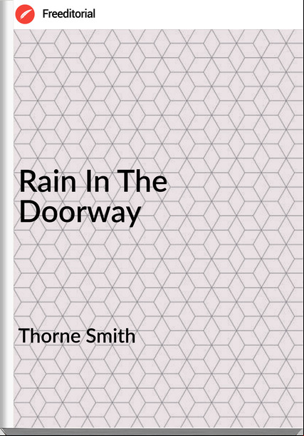 Thorne Smith  - Rain In The Doorway