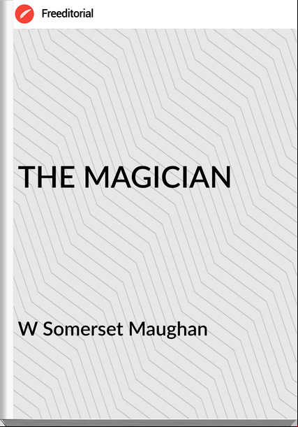 W Somerset Maughan THE MAGICIAN