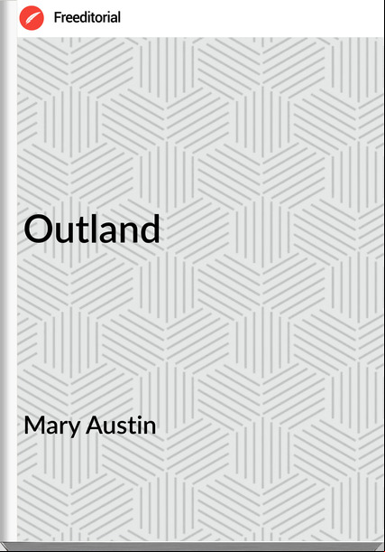 Mary Austin - Outland