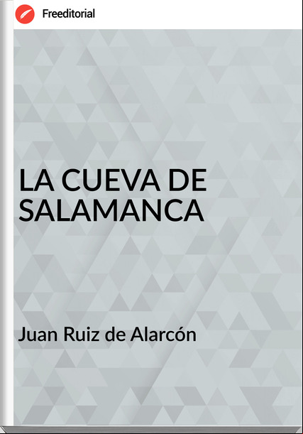 Juan Ruiz de Alarcón LA CUEVA DE SALAMANCA