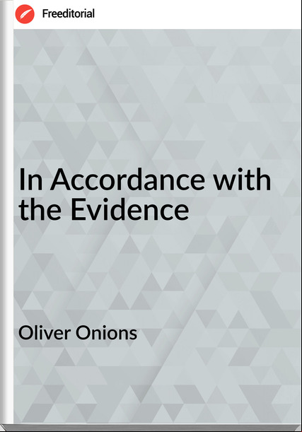 Oliver Onions - In Accordance with the Evidence