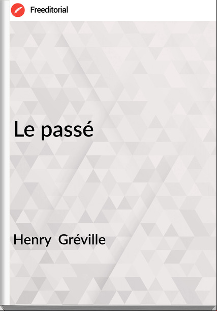 Henry  Gréville - Le é
