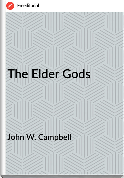 John W. Campbell The Elder Gods