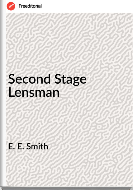 E. E. Smith - Second Stage Lensman