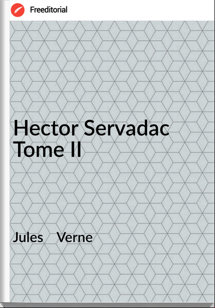 Jules Verne Hector Servadac Tome II