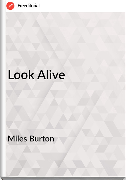 Miles Burton Look Alive