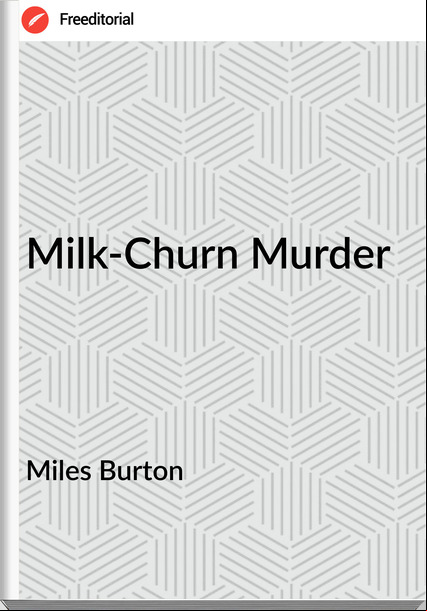 Miles Burton Milk-Churn Murder