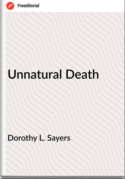 Dorothy L. Sayers Unnatural Death