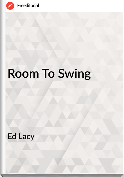 Ed Lacy Room To Swing